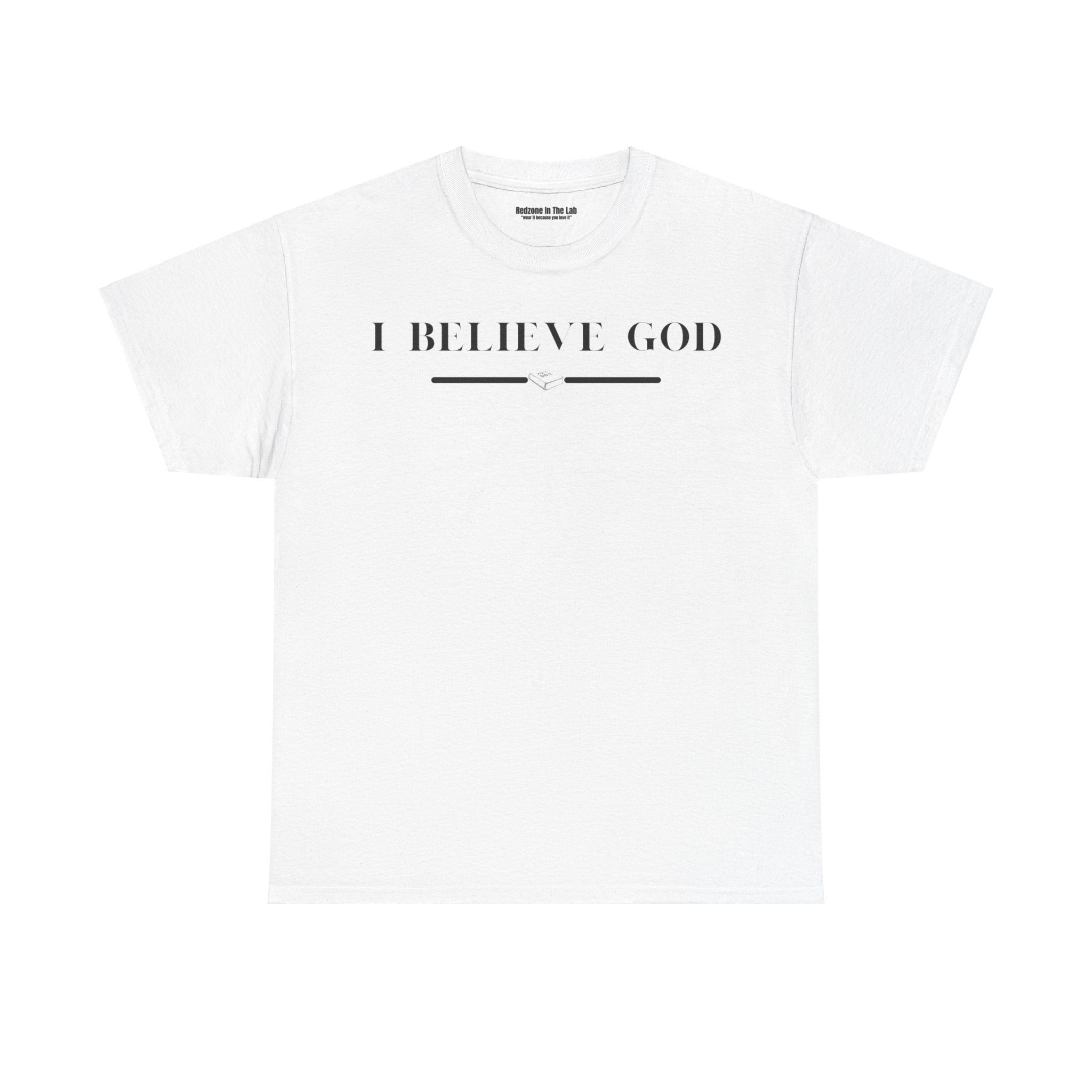 I Believe God Unisex Heavy Cotton Tee