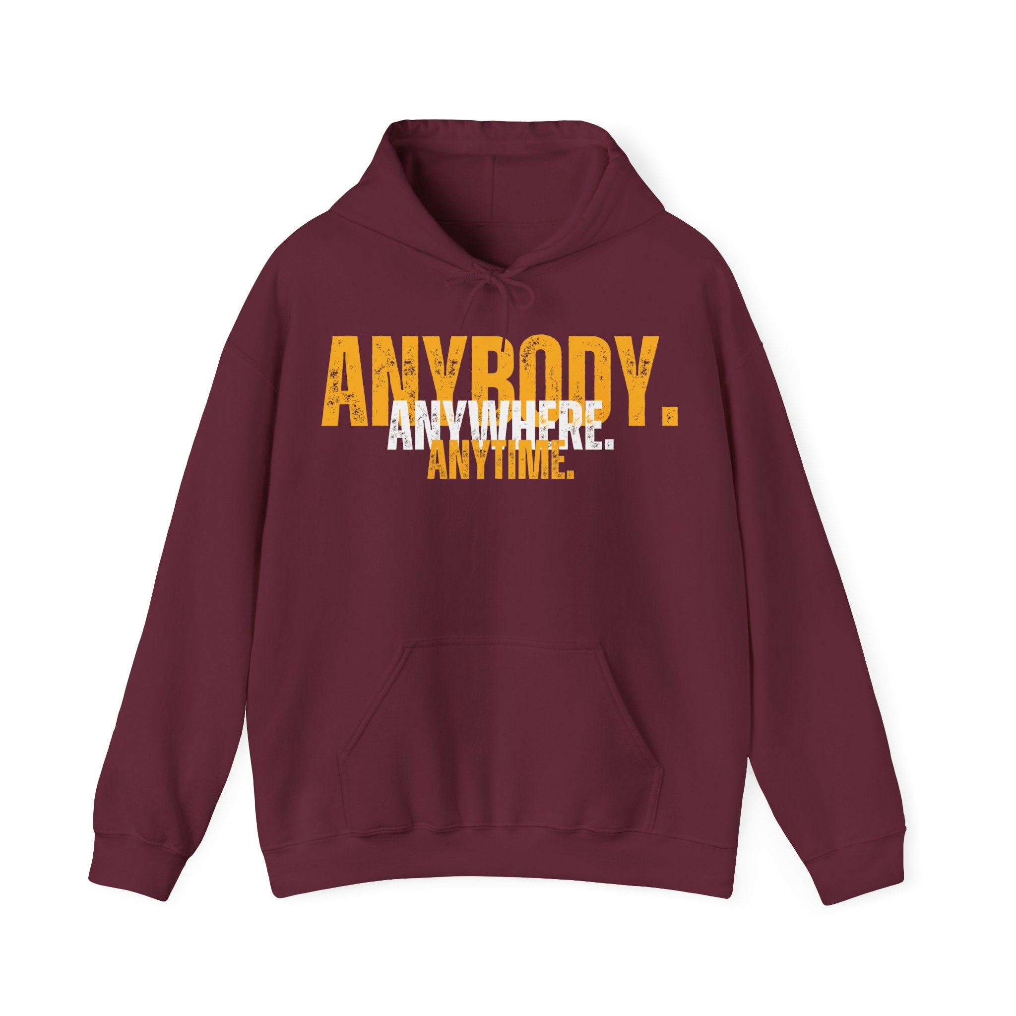 ANYBODY. ANYWHERE. Unisex Hoodie