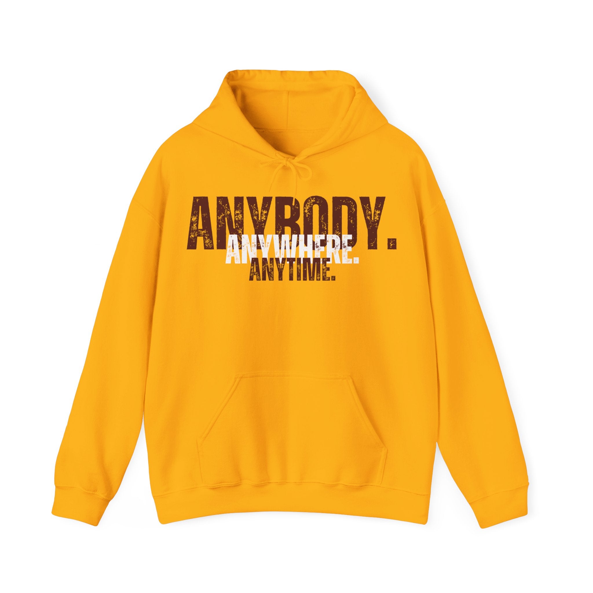 ANYBODY. ANYWHERE. Unisex Hoodie