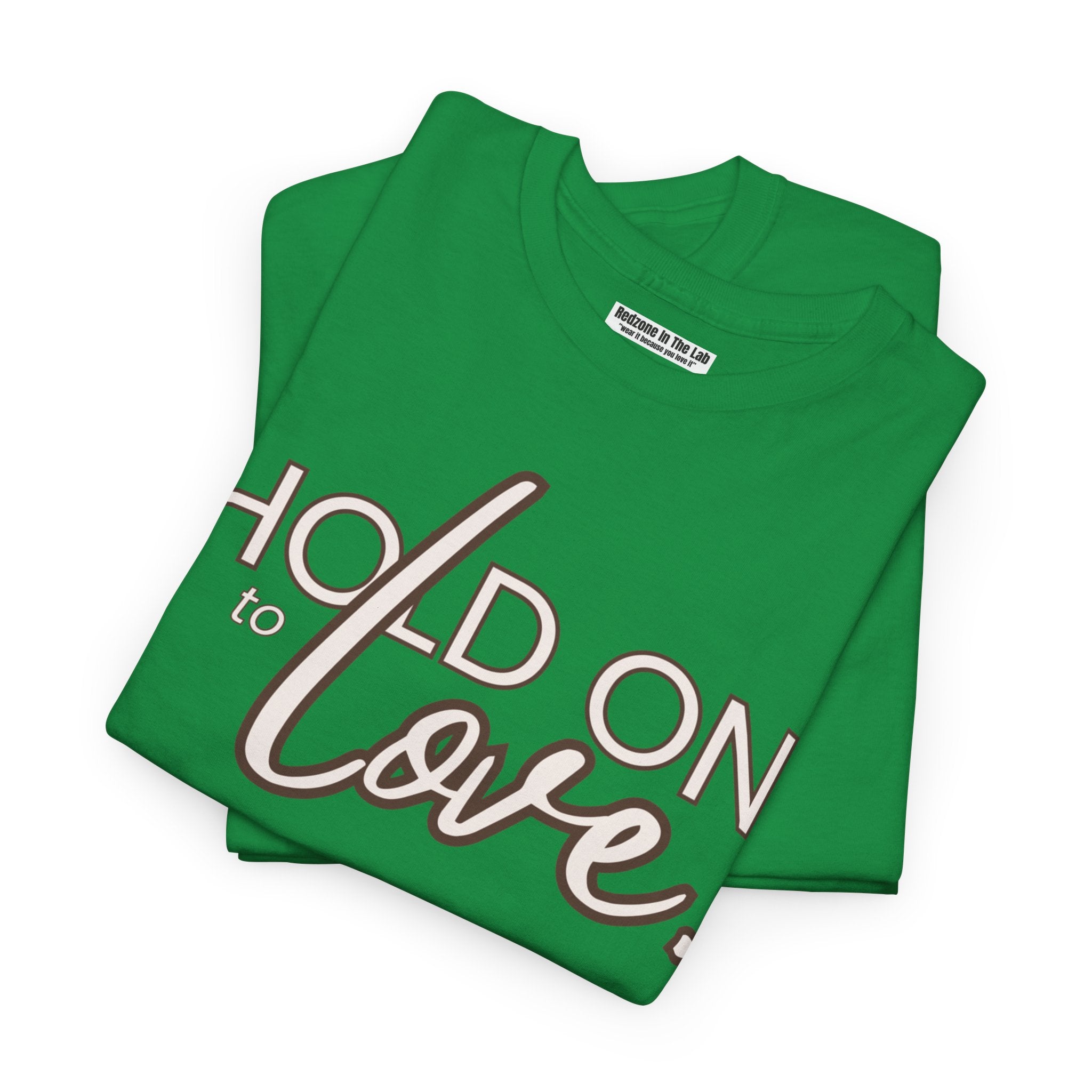 Hold On To Love Unisex Heavy Cotton Tee