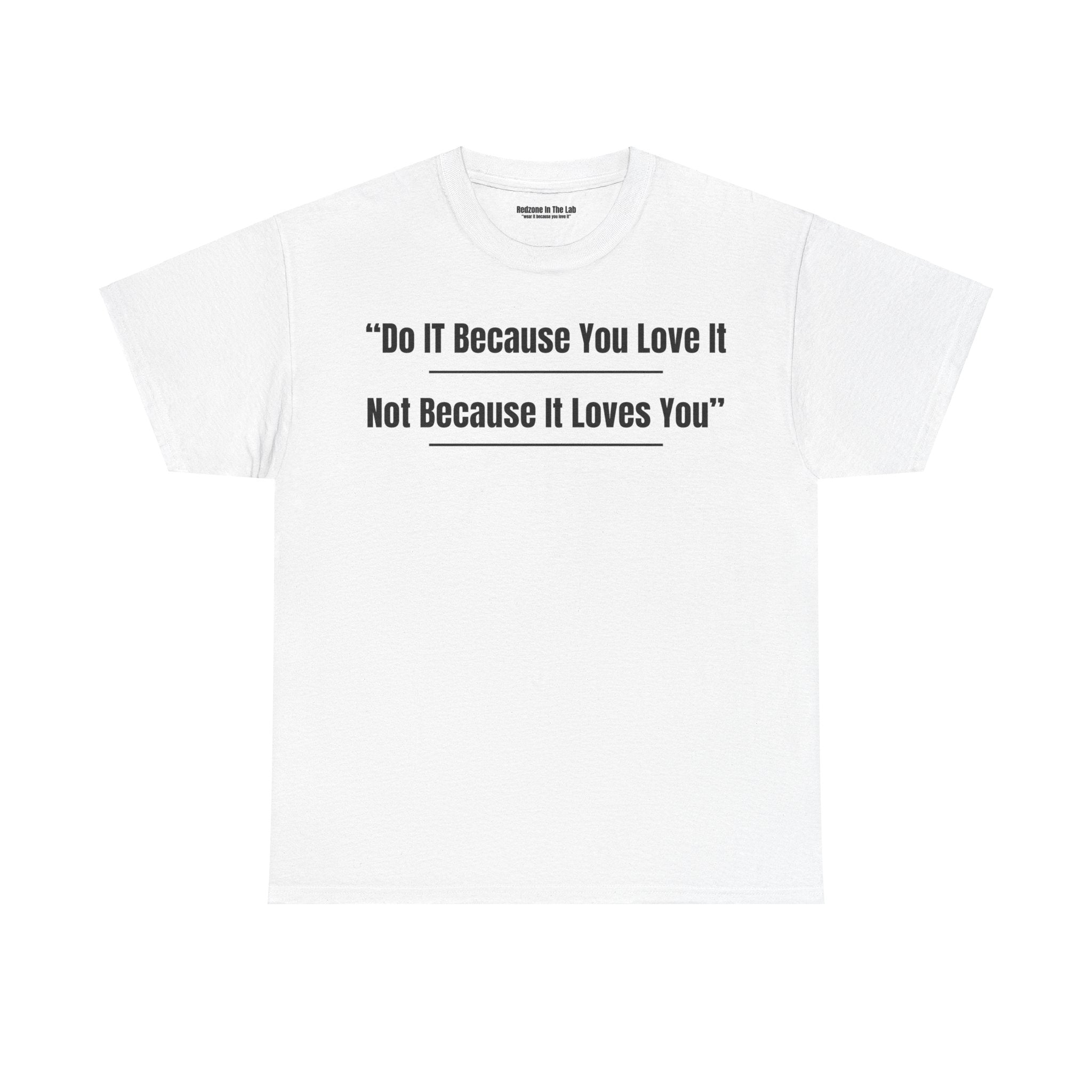 Do It Love It Unisex Heavy Cotton Tee